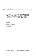 Cover of: Megagauss physics and technology | International Conference on Megagauss Magnetic Field Generation and Related Topics (2nd 1979 Washington, D.C.)