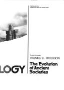 Archaeology, the evolution of ancient societies by Thomas Carl Patterson