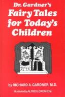 Cover of: Dr. Gardner's Fairy tales for today's children by Richard A. Gardner