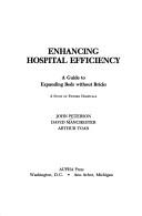 Enhancing hospital efficiency by Peterson, John