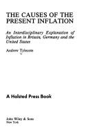 Cover of: The causes of the present inflation: an interdisciplinary explanation of inflation in Britain, Germany, and the United States