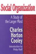 Cover of: Social organization by Charles Horton Cooley