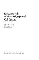 Cover of: Fundamentals of human lymphoid cell culture