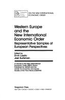 Cover of: Western Europe and the new international economic order: representative samples of European perspectives