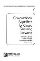 Cover of: Computational algorithms for closed queueing networks by Steven C. Bruell