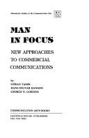 Cover of: Man in focus: new approaches to commercial communications