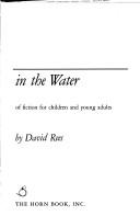 Cover of: The marble in the water: essays on contemporary writers of fiction for children and young adults