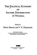 Cover of: The Political economy of income distribution in Nigeria