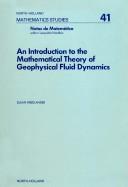 Cover of: An introduction to the mathematical theory of geophysical fluid dynamics by Susan Friedlander