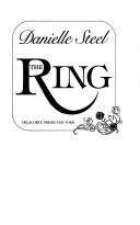 Cover of: The ring by Danielle Steel, Danielle Steel