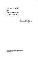 Cover of: A century of Protestant theology