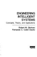 Cover of: Engineering intelligent systems by Robert M. Glorioso