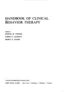 Cover of: Handbook of clinical behavior therapy by edited by Samuel M. Turner, Karen S. Calhoun, Henry E. Adams.