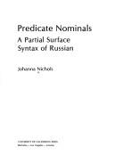 Cover of: Predicate nominals: a partial surface syntax of Russian