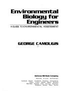 Cover of: Environmental biology for engineers | George Camougis