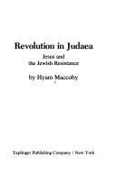 Revolution in Judaea by Hyam Maccoby