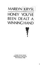 Cover of: Honey, you've been dealt a winning hand