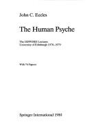 The human psyche by Eccles, John C. Sir