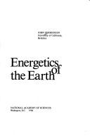 Cover of: Energetics of the Earth by John Verhoogen