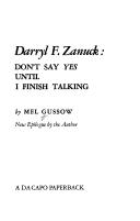 Cover of: Darryl F. Zanuck: don't say yes until I finish talking