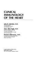 Cover of: Clinical immunology of the heart by John B. Zabriskie, Mary Allen Engle, Herman Villarreal, Jr.