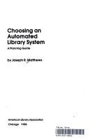Cover of: Choosing an automated library system: a planning guide