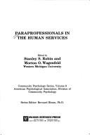 Cover of: Paraprofessionals in the human services by edited by Stanley S. Robin and Morton O. Wagenfeld.