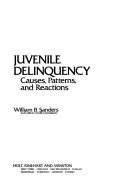 Cover of: Juvenile delinquency: causes, patterns, and reactions