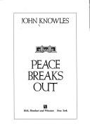 Cover of: Peace breaks out | Knowles, John