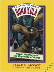 Cover of: Howie Monroe and the doghouse of doom by James Howe, Brett Helquist, Jean Little