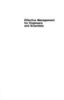 Cover of: Effective management for engineers and scientists by Leon A. Wortman