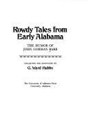 Cover of: Rowdy tales from early Alabama: the humor of John Gorman Barr