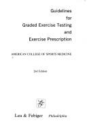 Cover of: Guidelines for graded exercise testing and exercise prescription