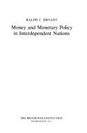 Cover of: Money and monetary policy in interdependent nations