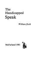 Cover of: The handicapped speak