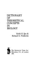 Cover of: Dictionary of theoretical concepts in biology