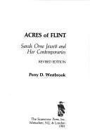 Cover of: Acres of flint: Sarah Orne Jewett and her contemporaries