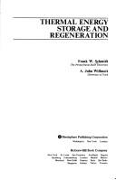 Cover of: Thermal energy storage and regeneration by Frank W. Schmidt