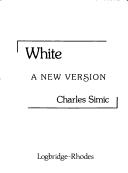 Cover of: White by Charles Simic