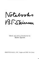 Cover of: Notebooks by B. F. Skinner