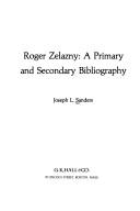 Cover of: Roger Zelazny, a primary and secondary bibliography