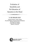 Cover of: Evaluation of sensibility and re-education of sensation in the hand