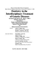Cover of: Dentistry in the interdisciplinary treatment of genetic diseases: symposium held February 28-March 1, 1980, at Charleston, South Carolina