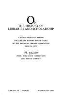 Cover of: On the history of libraries and scholarship: a paper presented before the Library History Round Table of the American Library Association, June 26, 1979