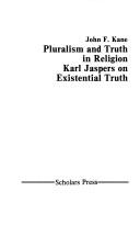 Pluralism and truth in religion by Kane, John Francis