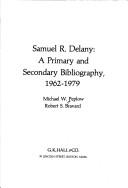 Cover of: Samuel R. Delany: a primary and secondary bibliography, 1962-1979