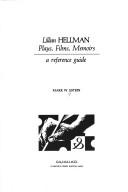 Cover of: Lillian Hellman, plays, films, memoirs by Mark W. Estrin