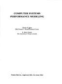 Cover of: Computer systems performance modeling by Charles H. Sauer