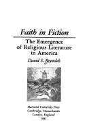Cover of: Faith in fiction: the emergence of religious literature in America