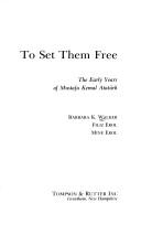 Cover of: To set them free: the early years of Mustafa Kemal Atatürk